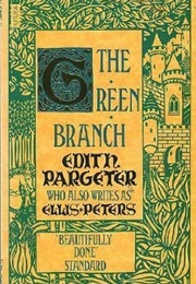 The Green Branch (Edith Pargeter)