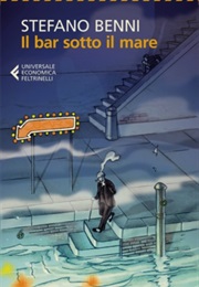 Il Bar Sotto Il Mare (Stefano Benni)