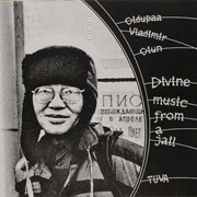 Oidupaa Vladimir Oiun - Divine Music From a Jail