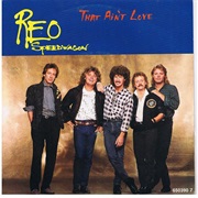 REO Speedwagon - "That Ain't Love"