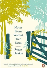 Notes From Walnut Tree Farm (Roger Deakin)