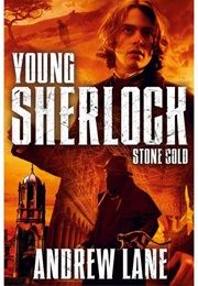 Stone Cold (Young Sherlock Holmes #7) (Andrew Lane)
