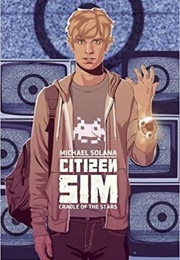 Citizen Sim: Cradle of the Stars (Michael Solana)