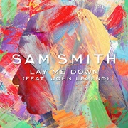Lay Me Down - Sam Smith Featuring John Legend