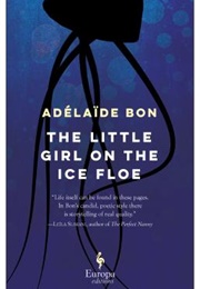 The Little Girl on the Ice Floe (Adélaïde Bon)