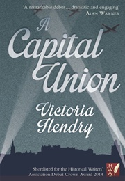 A Capital Union (Victoria Hendry)