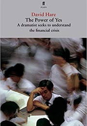 The Power of Yes (David Hare)