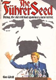 The Fuhrer Seed (Gus Weill)