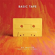 No Matter - Basic Tape