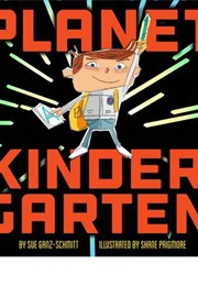 Planet Kindergarten (Sue Ganz-Schmitt)