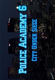 Police Academy 6 - City Under Siege (1989)