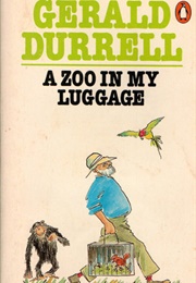 A Zoo in My Luggage (Gerald Durrell)