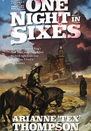 One Night in Sixes (Arianne "Tex" Thompson)