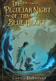 The Peculiar Night of the Blue Heart (Lauren Destefano)