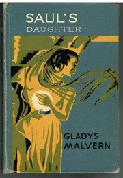 Saul&#39;s Daughter (Gladys Malvern)