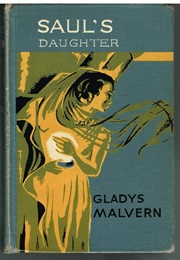 Saul's Daughter (Gladys Malvern)
