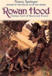 Rowan Hood: Outlaw Girl of Sherwood Forest