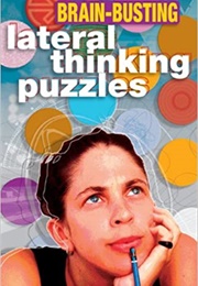Brain-Busting Lateral Thinking Puzzles (Paul Sloane & Des Machale)