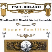 Paul Roland With the Windham Hill Wind & String Ensemble - Happy Families