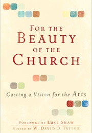 For the Beauty of the Church (W. David O. Taylor)