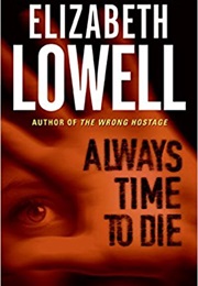 Always Time to Die (Elizabeth Lowell)