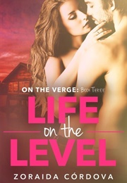 Life on the Level (Zoraida Cordova)