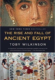 The Rise and Fall of Ancient Egypt (Toby Wilkinson)