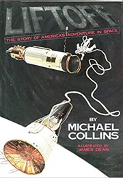 Liftoff: The Story of America's Adventure in Space (Michael Collins)