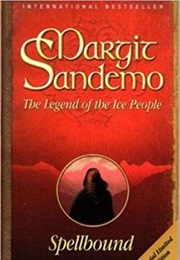 The Legend of the Ice People - Spellbound (Margit Sandemo)