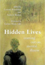 Hidden Lives: Coming Out on Mental Illness (Lenore Rowntree)
