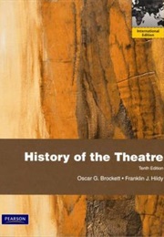 History of the Theatre (Tenth Edition) (Oscar G. Brockett, Franklin J. Hildy)