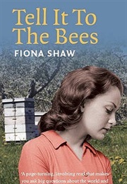 Tell It to the Bees (Fiona Shaw)