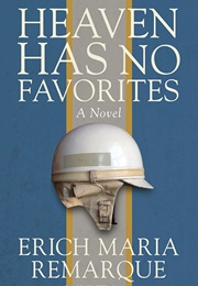 Heaven Has No Favorites (Erich Maria Remarque)
