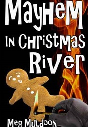 Mayhem in Christmas River (Meg Muldoon)