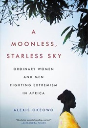 A Moonless, Starless Sky (Alexis Okeowo)