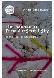 The Assassin From Apricot City (Witold Szabłowski)