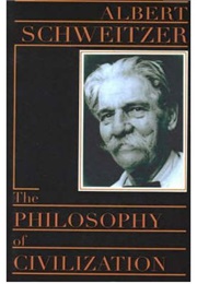 The Philosophy of Civilization Paperback (Albert Schweitzer)