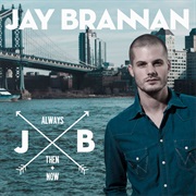 Jay Brannan - Always, Then, & Now (2014)