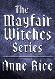 Lives of the Mayfair Witches (Series) (Anne Rice)