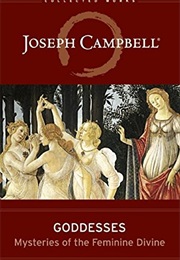 Goddesses: Mysteries of the Feminine Divine (Joseph Campbell)