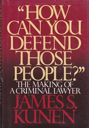 'How Can You Defend Those People?' (James S. Kunen)