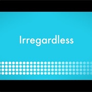 Terms Like Irregardless Are Not Considered Words