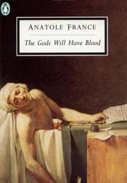 The Gods Are Thirsty (Anatole France)