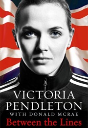 Between the Lines (Victoria Pendleton)