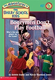 Bogeymen Don&#39;t Play Football (Debbie Dadey)