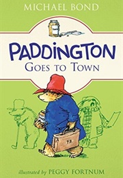 Paddington Goes to Town (Michael Bond)