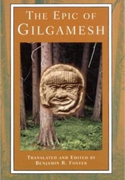 The Epic of Gilgamesh (Trans. by Benjamin R. Foster)