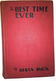 The Best Time Ever (Berta Ruck)