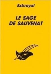 Le Sage De Sauvenat (Charles Exbrayat)