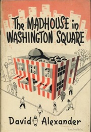 The Madhouse in Washington Square (David Alexander)